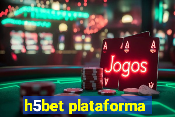 h5bet plataforma